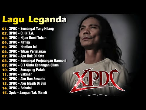 XPDC Full Album | Lagu XPDC Leganda | Semangat Yang Hilang, Nafisa | Lagu Rock Kapak Terpilih 90an