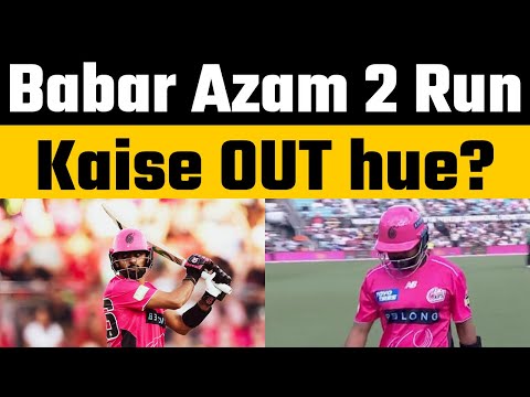 Babar Azam fails against Melbourne Stars in BBL 2025 for Sydney Sixers  