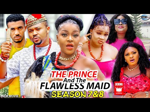 THE PRINCE & THE FLAWLESS MAID (SEASON 7&8) - {New Movie} MIke Godson\Chacha Eke 2021 Nigeria Movie