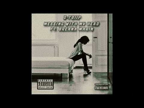 D Triip Messing With My Head Ft. Breana Marin