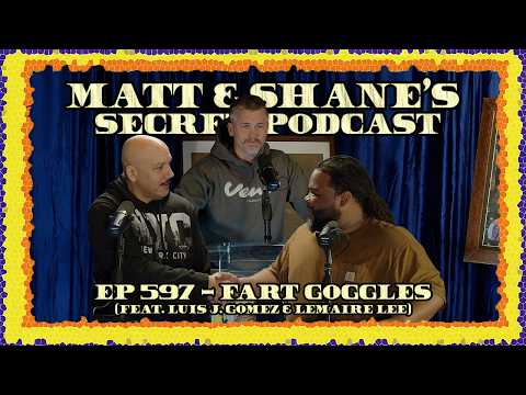 Ep 597 - Fart Goggles (feat. Luis J. Gomez & Lemaire Lee)