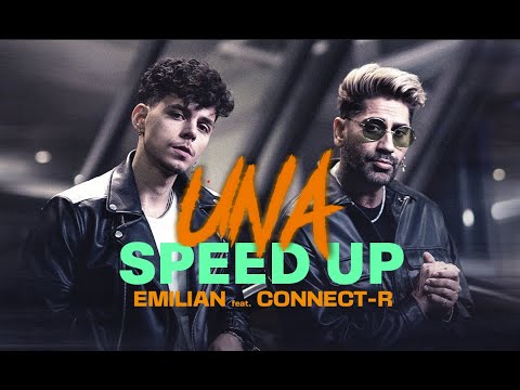 @Emilian feat. Connect-R - Una | Speed Up Version