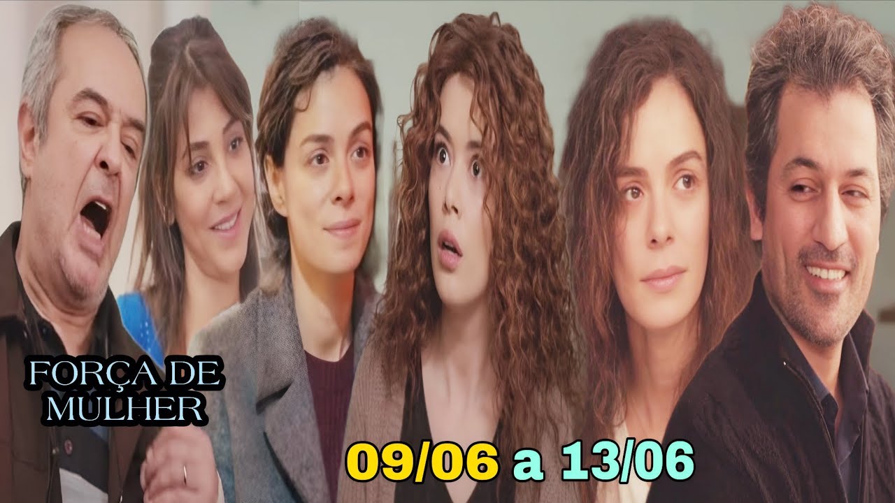 Força de Mulher - Resumo Semanal 09/06 a 13/06/2025 - Resumo Semanal da Novela Força de Mulher