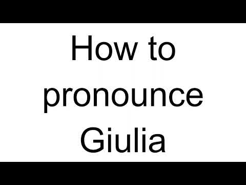 How to Pronounce Giulia (Italian)