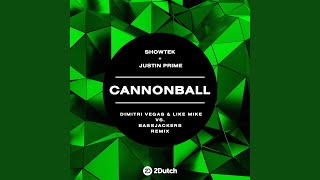 Cannonball (Dimitri Vegas \u0026 Like Mike vs. Bassjackers Remix)