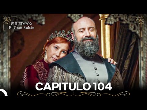 Suleimán: El Gran Sultán Capitulo 104