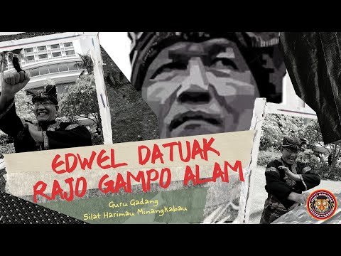 Profil Datuk Edwel Rajo Gampo Alam - Guru Besar Silek Harimau Minangkabau