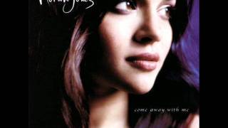 Norah Jones - the long day is over( come away with me)#13