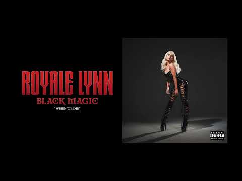 Royale Lynn - "WHEN WE DIE" (Full Album Stream)
