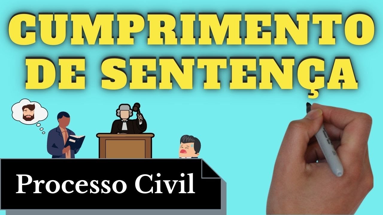 Cumprimento de Sentença (Processo Civil) - Resumo Completo