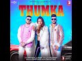 Thumka King Kaazi Nawab Neha Malik Official Music Video New Punjabi Song 2020