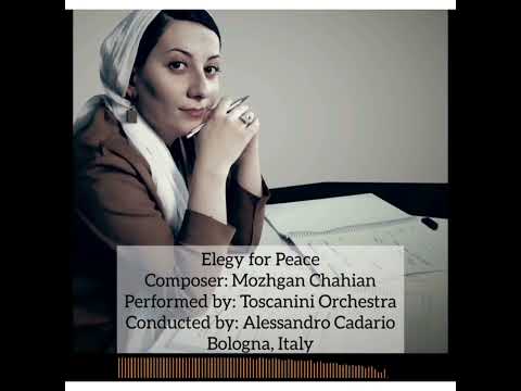 "Elegy for Peace" Composer: Mozhgan Chahian