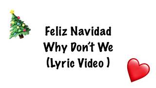 FELIZ NAVIDAD - WHY DONT WE (LYRICS VIDEO)