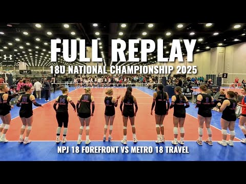 NPJ 18 Forefront vs Metro 18 Travel: Full Replay | Semifinal | The 18U National Championship 2025