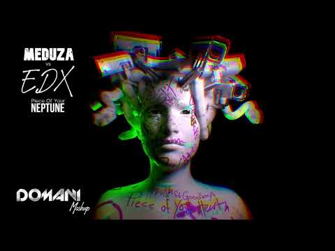 Meduza vs EDX - Piece Of Your NEPTUNE 🎧 (Domani Mashup) 🎵