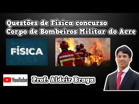 Questão 01: Física para CBMAC 2022