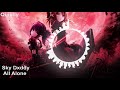 SkyDxddy All Alone Nightcore Remix