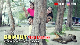 Download lagu Buntut Versi Karaoke Romek Aje Gile & Tatam mp3