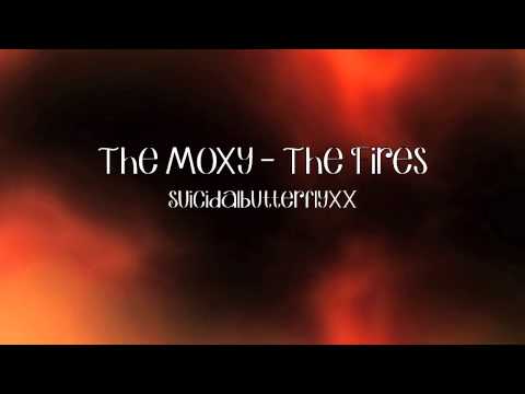 The Moxy - The fires