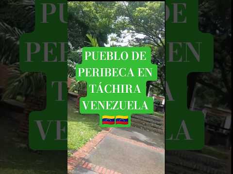 VIAJE A PERIBECA, TACHIRA, VENEZUELA 🇻🇪🇻🇪  (primera parte)  #turismo  #venezuela #táchira #peribeca