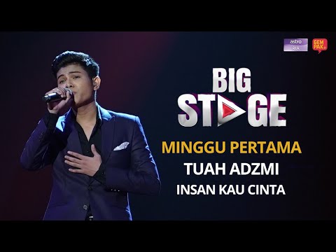 [Persembahan Penuh] Big Stage Musim 4 - Tuah Adzmi (Insan Kau Cinta) - Minggu 1