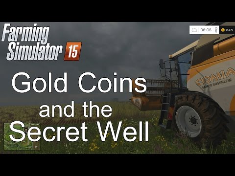 Farming Simulator '15 Tutorial: Gold Coins & Secret Well