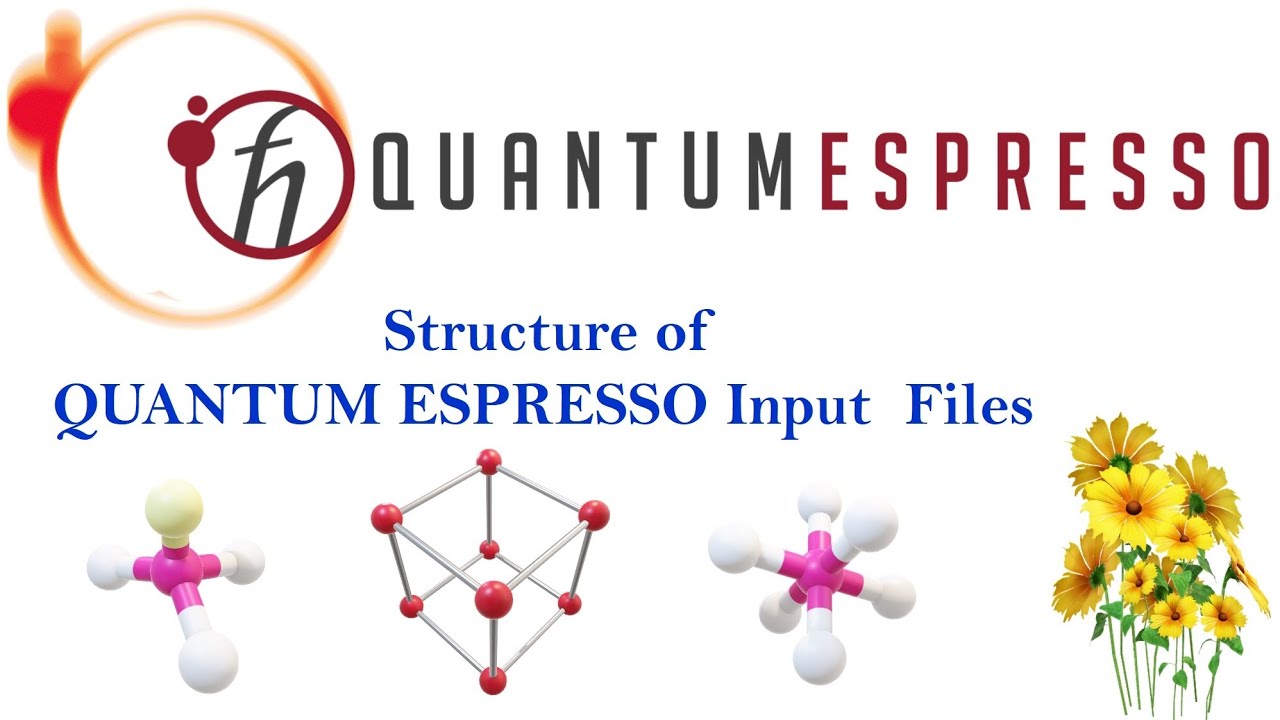 Quantum Espresso Input Files Explained
