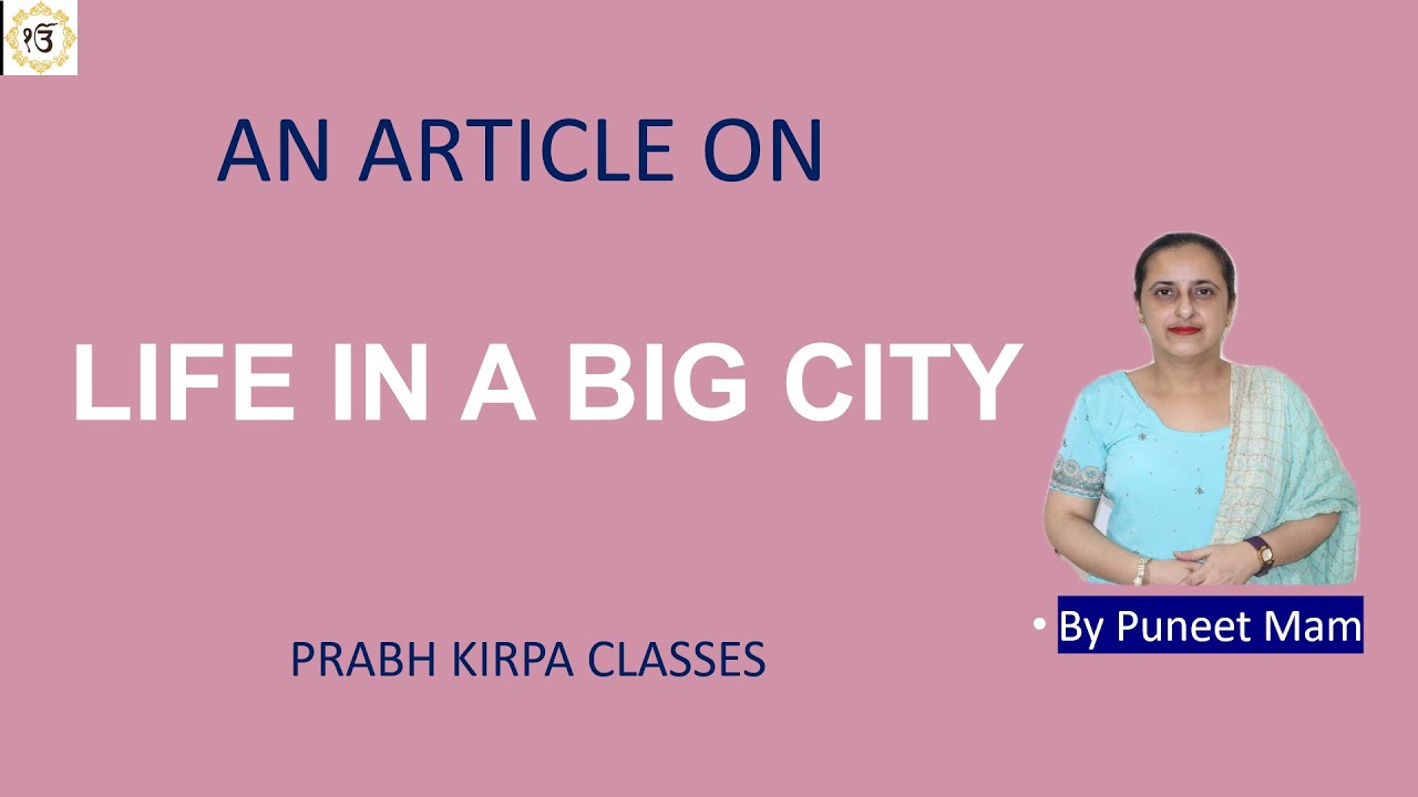 An article on Life in a big city