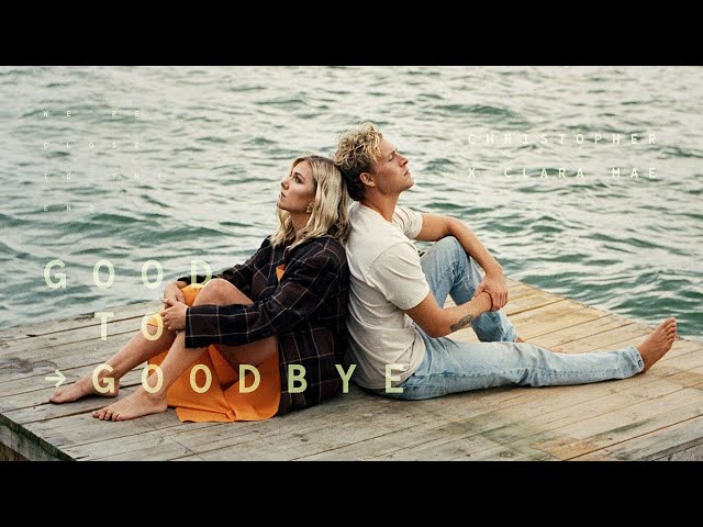 Good To Goodbye von Christopher ((jetzt ansehen))