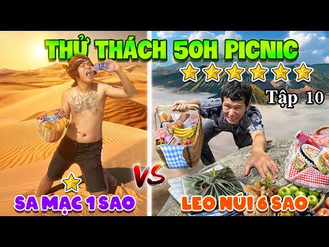 Thử Thách 50 Giờ Cắm Trại Leo Núi vs Picnic Trên Sa Mạc | Tập 10: 50h Cắm Trại Picnic Cấp 1 vs Cấp 6