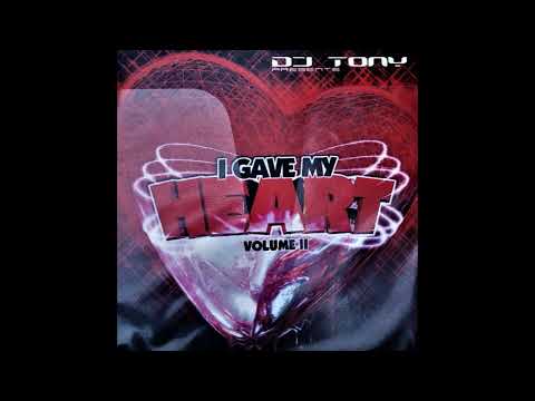 DJ Tony I Gave My Heart Freestyle Mix