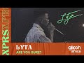 Lyta - Are You Sure | Glitch XPRS