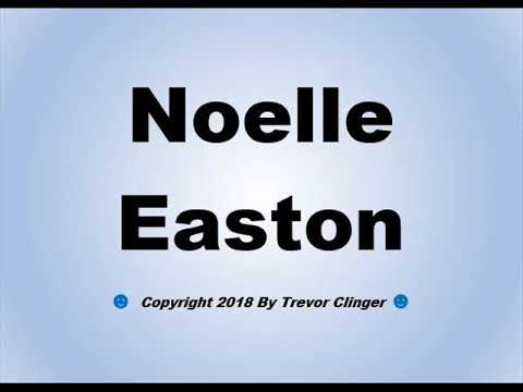 How To Pronounce Noelle Easton
