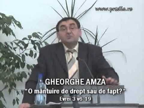 Ghiţă Amza - O mântuire de drept sau de fapt? - Evrei 3 v6-19 - www.predic.ro