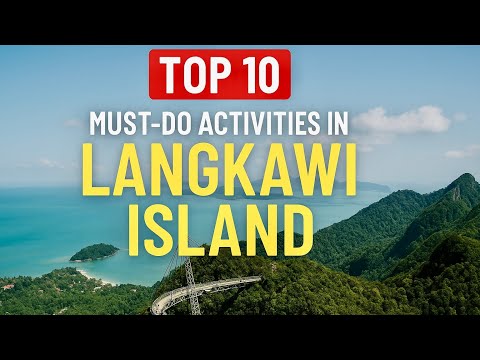 Top 10 Things To Do in Langkawi Island 🇲🇾 | Ultimate Travel Guide 2025 | Malaysia’s Hidden Paradise 