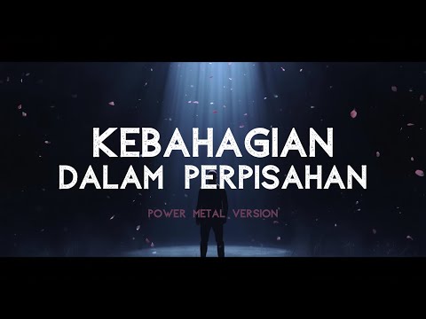 Shahir – Kebahagiaan Dalam Perpisahan | Power Metal Cover (Epic Metal Version)