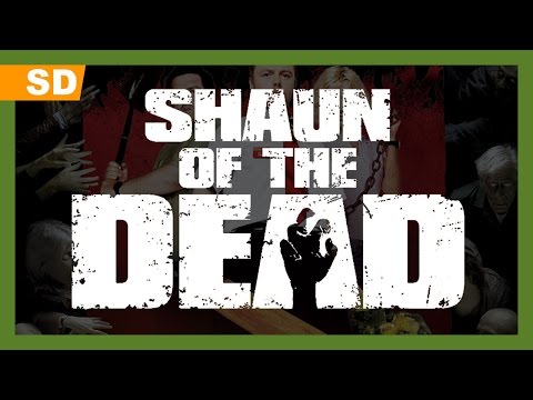 Shaun of the Dead Movie Trailer Shaun of the Dead Movie Trailer