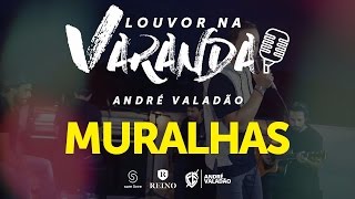 Andre Valadão | Muralhas | #1 Louvor na Varanda