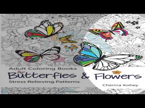Adult Coloring Book Butterflies and Flowers   Stress Relieving Patterns Volume 7