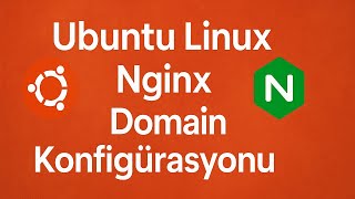 Ubuntu Linux Nginx Domain Konfigürasyonu