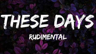 Download lagu Rudimental - These Days (feat. Jess Glynne, Macklemore & Dan Caplen) (Lyrics) mp3