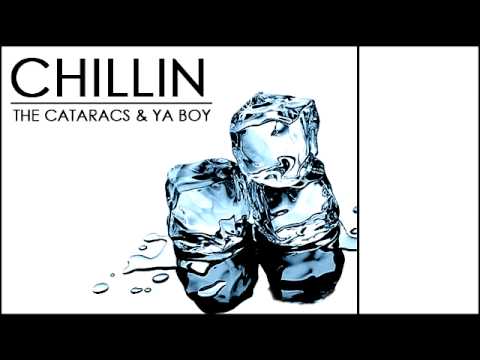 "CHILLIN" [OFFICIAL] THE CATARACS & YA BOY