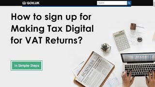 How to sign up for Making Tax Digital (MTD) for VAT Returns?