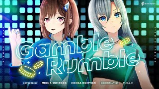 Gamble Rumble - m.o.v.e // covered by 皇 美緒奈 道明寺ここあ