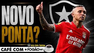 CAFÉ COM FOGÃONET: BOTAFOGO TENTA AVANÇAR POR CEBOLINHA | ARTHUR CHAVES SE APRSENTA ESSA SEMANA