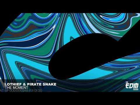 LOthief & Pirate Snake - The Moment