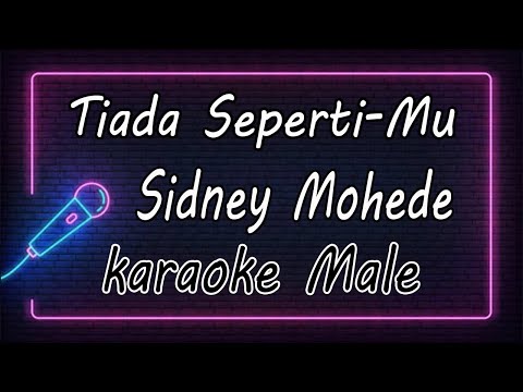 Tiada Seperti-Mu - Sidney Mohede - Male ( KARAOKE HQ Audio )