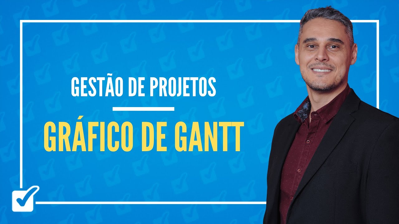 07.02. Aula do Gráfico de Gantt (Gestão de Projetos)