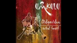 Umkulu - Tribal Didg