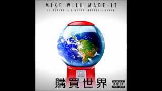 Copy of Mike Will Made It - Buy The World Ft. Lil Wayne, Future &amp; Kendrick Lamar (Explicit) ......